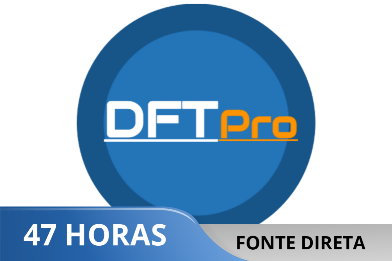 DFT Pro - Aluguel 47H (Login  Senha) Fonte Direta